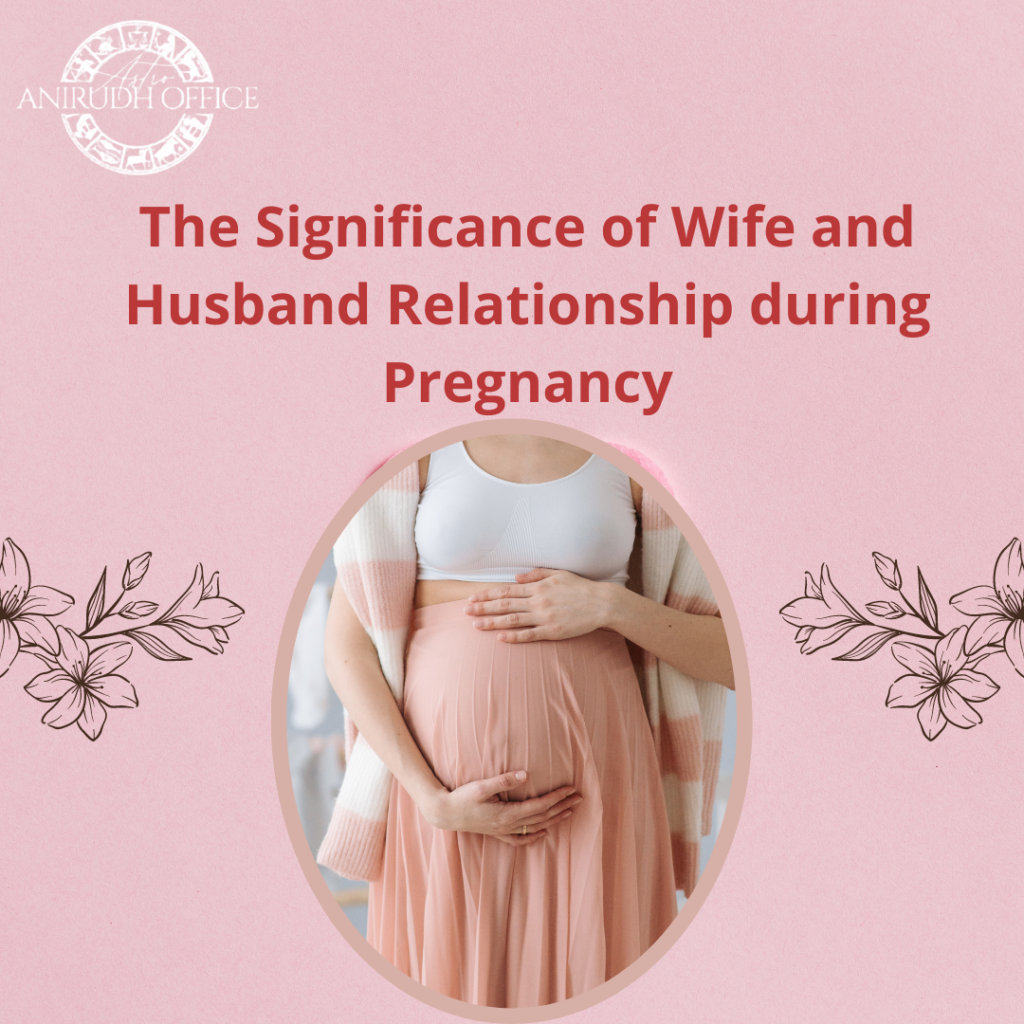 The Significance of Wife and Husband Relationship during Pregnancy I
